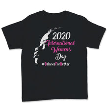 Load image into Gallery viewer, International Women&#39;s Day Balance For Better 2020 March Feminism
