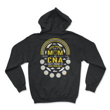 Load image into Gallery viewer, Tough Enough To Be A Mom And CNA, Crazy Rocking them Both Cool Mom - Hoodie - Black

