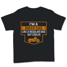 Load image into Gallery viewer, Biker Dad Shirt, Father&#39;s Day Gift From Wife, Funny Biking Daddy Gift
