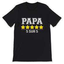 Load image into Gallery viewer, Papa T-shirt Parfait 5 sur 5 étoiles Cadeau D&#39;anniversaire Tee shirt
