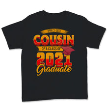 Load image into Gallery viewer, Family of Graduate Matching Shirts Proud Cousin Of A Class of 2021
