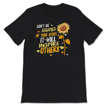 Load image into Gallery viewer, Recovery Gifts For Women, Sober Shirt, Don&#39;t Be Ashamed Of Your Story

