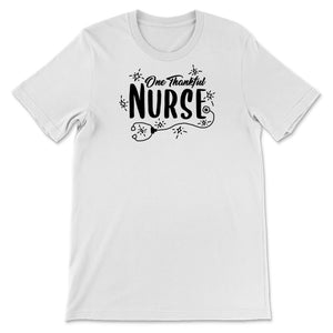 One Thankful Nurse Thanksgiving Nurse Fall CNA RN Women Gift