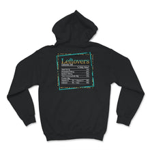 Load image into Gallery viewer, Leftovers Nutrition Facts, Thanksgiving Christmas Shirt, Nutritional
