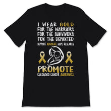 Load image into Gallery viewer, I Wear Gold For The Warriors Child Cancer For survivors Childhood
