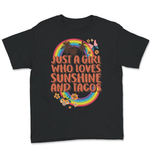 Just A Girl Who Loves Sunshine And Tacos Shirt, Taco Lover, Gift For