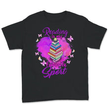 Load image into Gallery viewer, Reading Is My Favorite Sport, Reading Shirt, Book Lover Gift,
