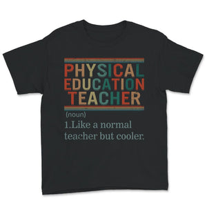 Physical Education Teacher Noun Shirt, Physical Education Definition