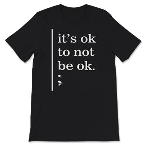 Mental Health Awareness Shirt, It's Okay To Not Be Okay, Mental