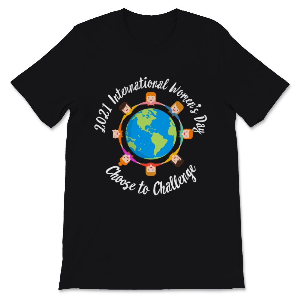 International Women's Day Shirt Choose To Challenge 2021 Earth Rights International Womens Day