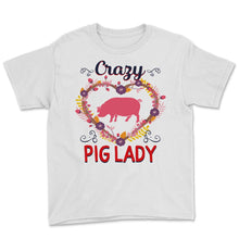 Load image into Gallery viewer, Crazy Pig Lady, Farm Animals Lover, Spirit Animal, Pig Lover Gift,
