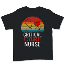 Load image into Gallery viewer, Critical Care Nurse Shirt, ICU Nurse Gift, Nurses Week Nursing School
