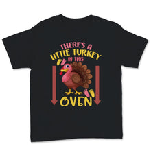 Load image into Gallery viewer, Thanksgiving Pregnancy Announcement Shirt Funny There&#39;s A Little
