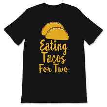 Load image into Gallery viewer, Eating Tacos For Two Mexican Cinco De Mayo Pregnancy Announcement
