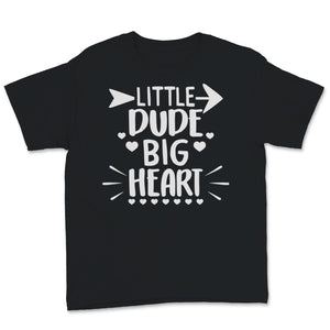 Kids Valentine Shirt Little Dude Big Heart Valentines Day Gift For
