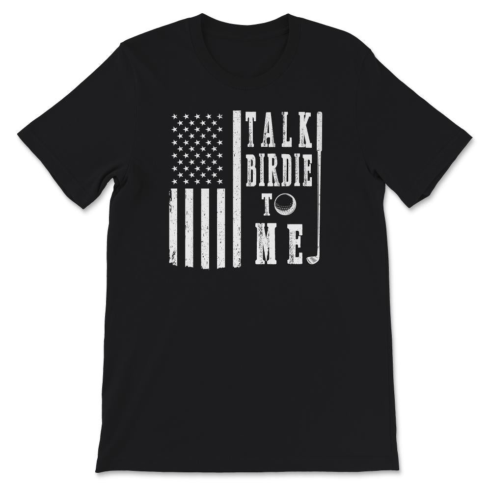 Talk Birdie To Me Shirt, Golfer Shirt, Gift for Golfer, Birdie Shirt,