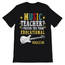 Load image into Gallery viewer, Vintage Music Teacher I Prefer The Term Educational Rock Star Teacher
