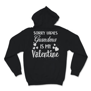 Valentines Day Kids Red Shirt Sorry Ladies Grandma Is My Valentine Is