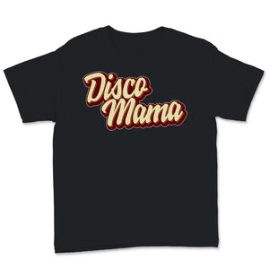 Disco Mama Queen Mom Matching Couple Mother's Day Retro Vintage Style