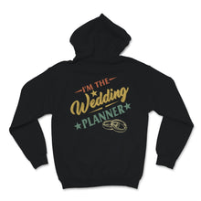Load image into Gallery viewer, I&#39;m The Wedding Planner Shirt Event Planning Profession Vintage Bride
