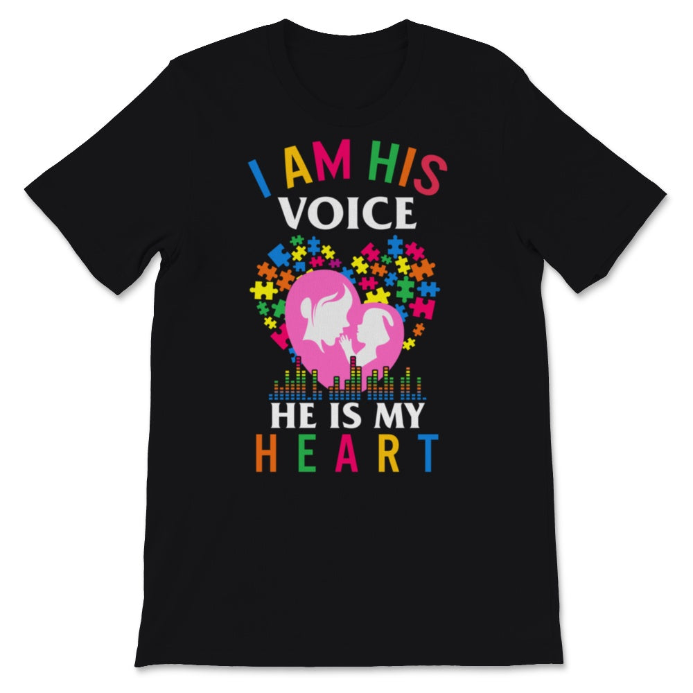 I Am His Voice He Is My Heart Shirt Autism Awareness Gift Mom And