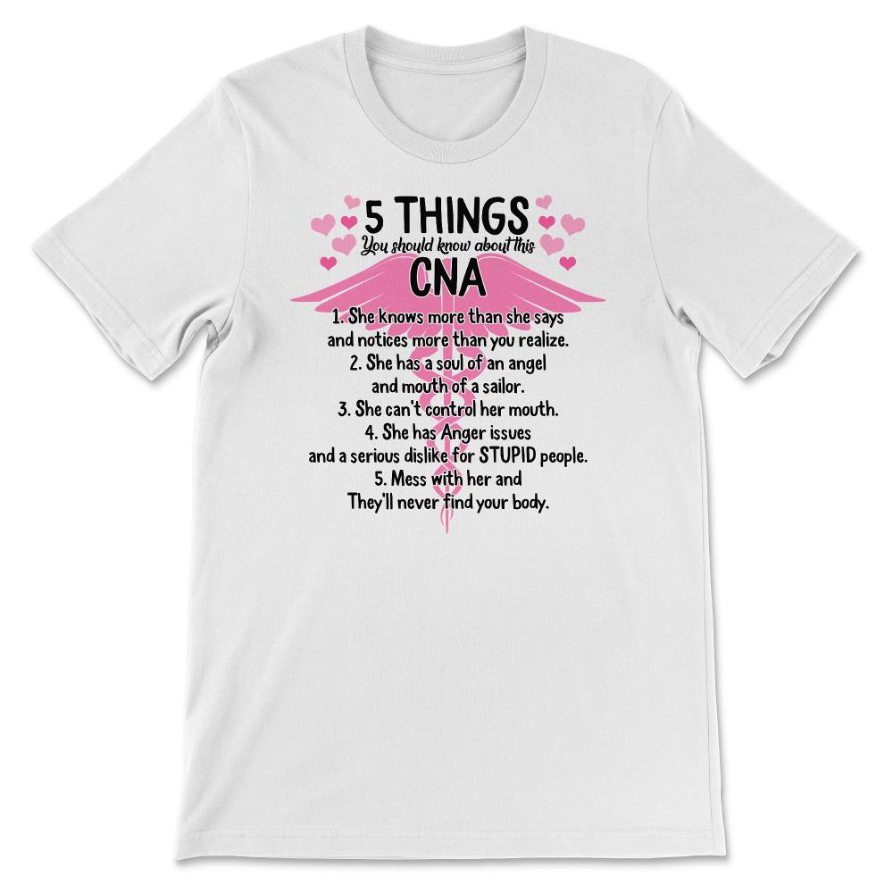 CNA Shirt, 5 Things You Should Know About This CNA, Nurse Gift Idea,