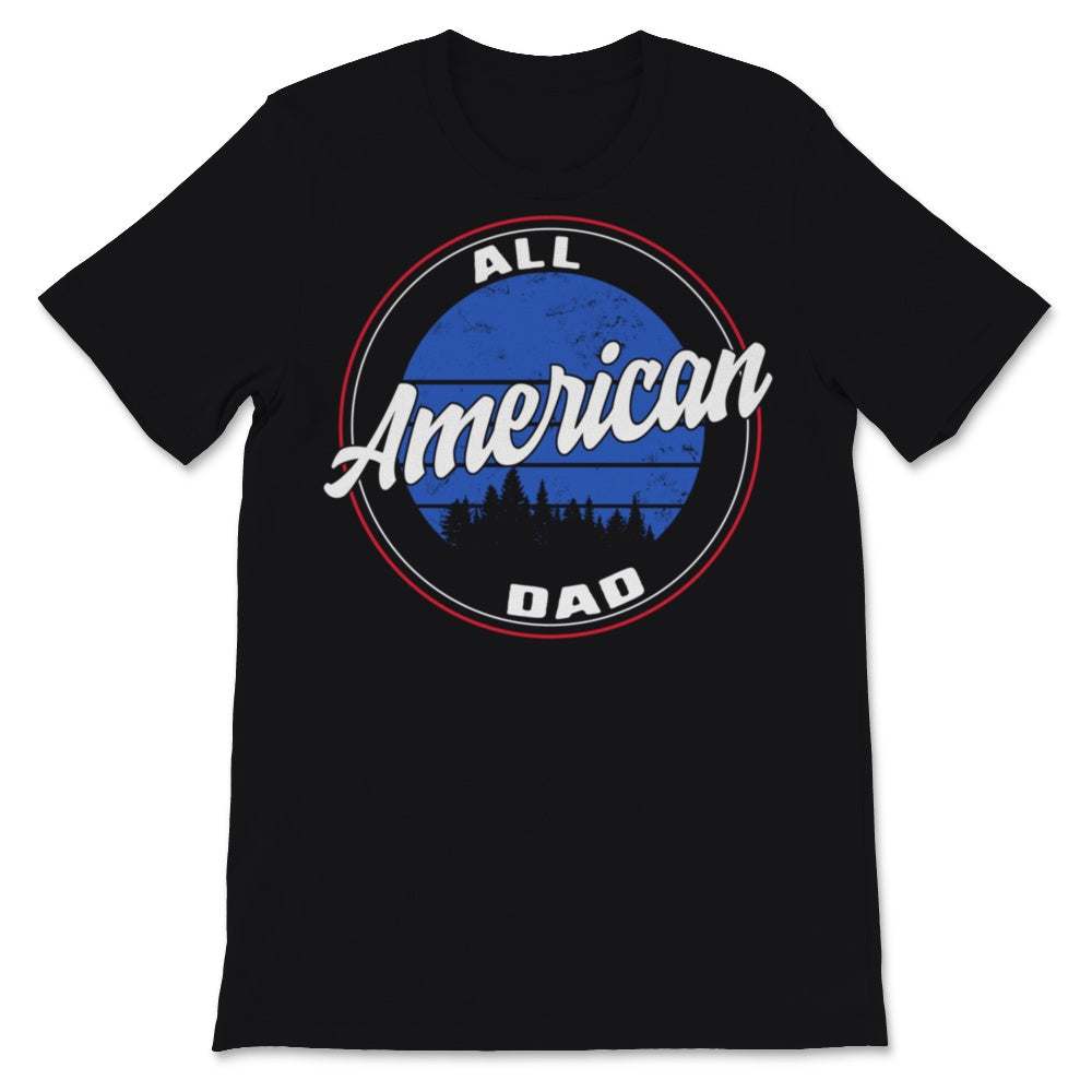 All American Dad 4th of July Father's Day USA Flag Men Daddy Grandpa
