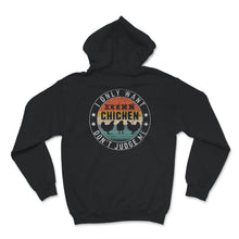 Load image into Gallery viewer, I Only Want 3 Chickens Shirt, Don&#39;t Judge Me, Funny Chicken Tshirt,
