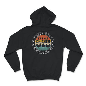 I Only Want 3 Chickens Shirt, Don't Judge Me, Funny Chicken Tshirt,