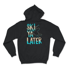 Load image into Gallery viewer, Ski Snowboard Shirt, Ski Ya Later, Cool Distressed Skiing Gift,
