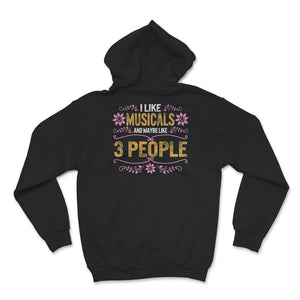 I Like Musical And Maybe Like 3 People Shirt, Musical Lover Gift,