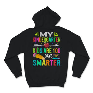 My Kindergarten Kids Are 100 Days Smarter 100th Day Of School Shirt