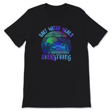 Load image into Gallery viewer, Saltwater Heals Everything Shirt, Saltwater, Freshwater, Beach Life,
