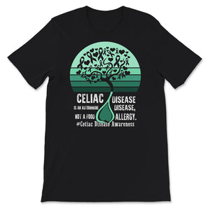 Celiac Disease Shirt, Autoimmune Disease, Not A Food Allergy, Celiac