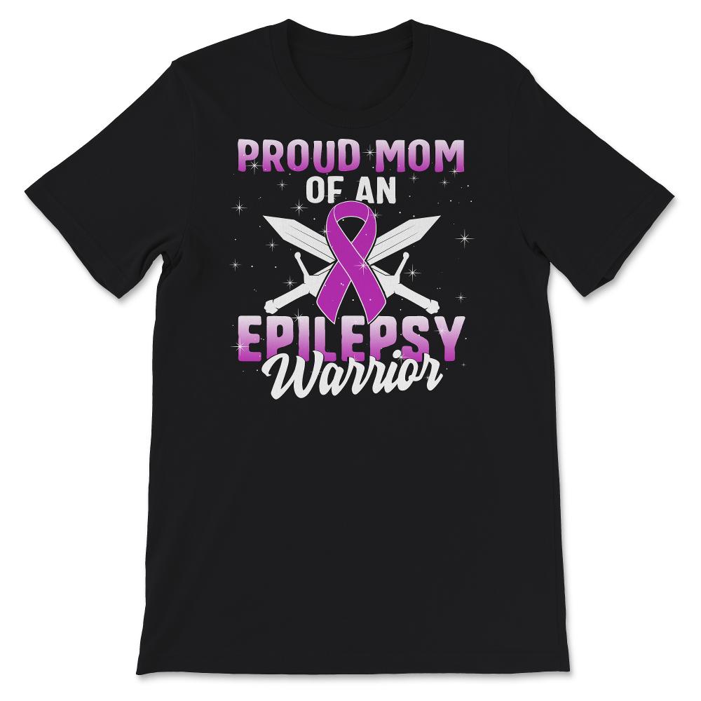 Proud Mom Of An Epilepsy Warrior, Epilepsy Awareness, Seizure