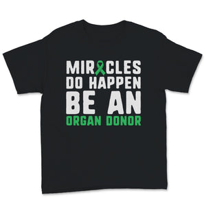 Miracles Do Happen Be An Organ Donor Transplant Organ Transplantation