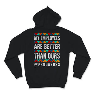 Funny Happy Boss's Day Shirt My Employees Are Better Than Yours