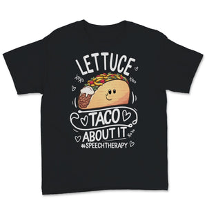 Funny SLP Speech Therapist Lettuce Taco About It Cinco De Mayo