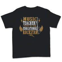 Load image into Gallery viewer, Music Teacher I Prefer The Term Educational Rock Star Wings  Teacher
