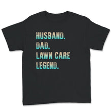 Load image into Gallery viewer, Lawn Care Dad Shirt, Husband Dad Lawn Care Legend, Vintage Retro Lawn
