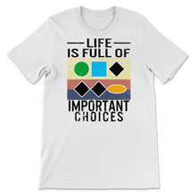 Load image into Gallery viewer, Ski Trail Signs Shirt, Life Is Full Of Important Choices, Skiing
