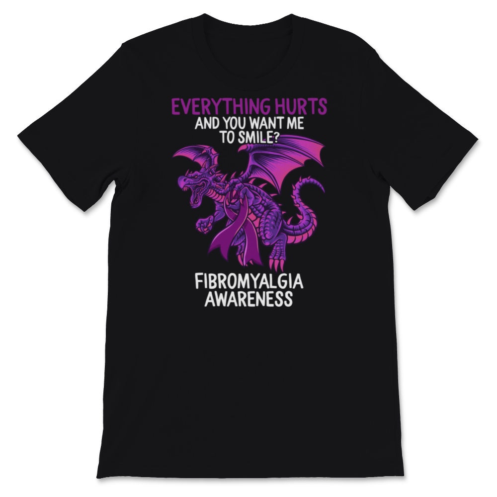 Fibromyalgia Awareness Shirt, Dragon Lover, Everything Hurts And You