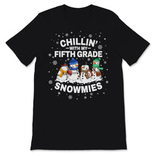 Load image into Gallery viewer, Chillin&#39; With Fifth Grade Snowmies Christmas Proud Teacher Cute

