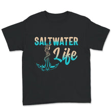 Load image into Gallery viewer, Saltwater Life Shirt, Saltwater, Freshwater, Fishing Life, Fisher
