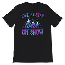 Load image into Gallery viewer, Ski Snowboarding Shirt, Life Is Better On Snow, Skiing Lover Gift,
