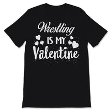 Load image into Gallery viewer, Valentines Day Kids Red Shirt Wrestling Is My Valentine Son Funny
