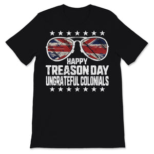Happy Treason Day Ungrateful Colonials USA British Vintage Britain