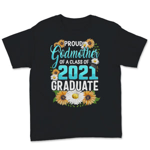 Family of Graduate Matching Shirts Proud Godmother Of A Class of 2021