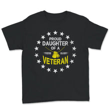 Load image into Gallery viewer, Veteran Daughter Shirt, Proud Daughter Of A Veteran, Veteran Daughter
