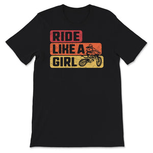 Ride Like A Girl Shirt For Women, Dirt Bike, Gift For Her, Dirt Bike